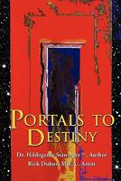 Portals to Destiny 1612158579 Book Cover