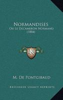 Normandises: Ou Le Decameron Normand (1884) 1160205280 Book Cover