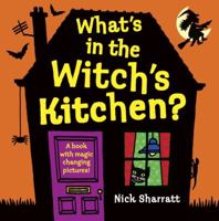What's In The Witch's Kitchen? 0763652245 Book Cover