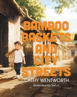 Bamboo Baskets and City Streets 1834384192 Book Cover