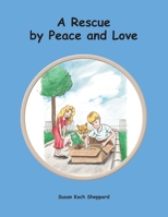 A Rescue by Peace and Love 1728372925 Book Cover