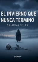 El Invierno que Nunca Terminó (The Deep Feelings) (Spanish Edition) B0G6LD8MTC Book Cover
