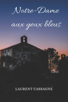 Notre-Dame aux yeux bleus B092K9MWXK Book Cover