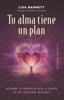 Tu alma tiene un plan: Prólogo de Debra Barnett (Spanish Edition) 8411721124 Book Cover