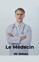 Le Médecin (French Edition) B0FMQM6PJN Book Cover