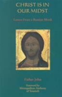 Christ Is in Our Midst: Letters from a Russian Monk 0913836648 Book Cover