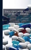 Drugs and Medicines of North America 1023787725 Book Cover