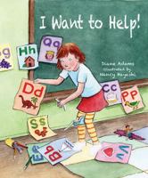 I Want to Help! 1561456306 Book Cover