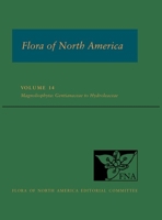 Flora of North America: Volume 14, Magnoliophyta: Gentianaceae to Hydroleaceae: North of Mexico 0197691463 Book Cover