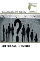 On Pousse, on Serre (French Edition) 6207814312 Book Cover