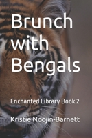 Brunch with Bengals: Enchanted Library Book 2 B0BFL5XKTY Book Cover