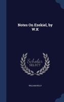 Notes On Ezekiel, by W.K 1021268860 Book Cover