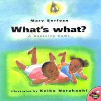 What's What: A Guessing Game 0689833229 Book Cover