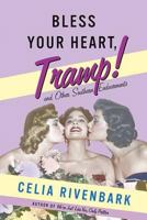 Bless Your Heart, Tramp: And Other Southern Endearments 0312343426 Book Cover