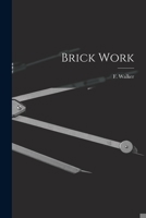 Brick Work 1018274308 Book Cover