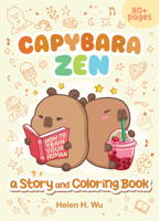 Capybara Zen: A Story and Coloring Book 1953458793 Book Cover