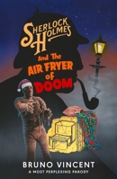 Sherlock Holmes and the Air Fryer of Doom 024172144X Book Cover