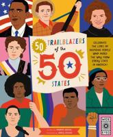 50 Trailblazers of the 50 States: Celebrate the lives of inspiring people who paved the way from every state in America! 0711291861 Book Cover