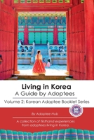 Living in Korea: A Guide By Adoptees B0B2TSN7XW Book Cover