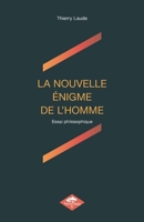 La Nouvelle Énigme de l'Homme (French Edition) B0DBV8FCDV Book Cover