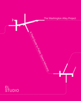Washington Alley Project : A Field Guide to Public Space Advocacy 1966515804 Book Cover