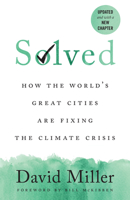 Solved: How the World's Great Cities Are Fixing the Climate Crisis 1487506821 Book Cover