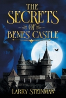 The Secret of Benes' Castle 1947352717 Book Cover