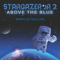 STARGAZER JR 2: Above the Blue 1088478875 Book Cover