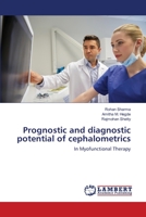 Prognostic and diagnostic potential of cephalometrics 6139826012 Book Cover