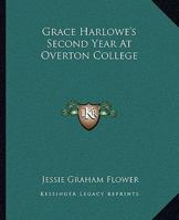 Grace Harlowe's Second Year at Overton College 1516871995 Book Cover