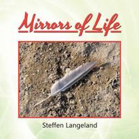 Mirrors of Life 1514465582 Book Cover