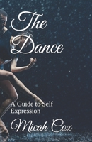 The Dance: A Guide to Self-Expression B08NRXFW9L Book Cover
