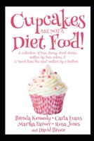 Cupcakes Are Not a Diet Food B09HG7G27Y Book Cover