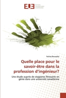 Quelle Place Pour Le Savoir-Aatre Dans La Profession D Inga(c)Nieur? 6131504148 Book Cover