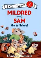 Mildred and Sam Go to School (I Can Read Book 2) 006058114X Book Cover