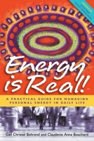 Energy is Real!: A Practical Guide for Managing Personal Energy in Daily Life (2nd Edition) 0981193714 Book Cover