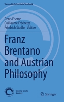 Franz Brentano and Austrian Philosophy 3030409465 Book Cover