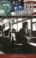 Race Relations in the United States, 1940-1960 0313342768 Book Cover