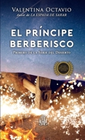 El Pr�ncipe Berberisco: Primero de la Serie del Desierto 1716961084 Book Cover