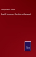 English Synonymes Classified and Explained 3375176333 Book Cover