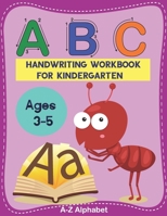 ABC Hand writing workbook for kindergarten: Trace Letters Of The Alphabets and Sight Words for Kids Ages 3-5 & Kindergarten 1086907019 Book Cover