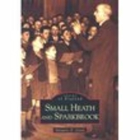 Small Heath and Sparkbrook: Images of England 0752426354 Book Cover