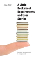 A Little Book of Requirements & User Stories 0993325068 Book Cover