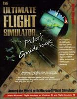 The Ultimate Flight Simulator Pilot's Guidebook 1558285741 Book Cover