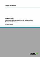 Road Pricing. Internationale Erfahrungen Mit Der Bepreisung Von Stra�eninfrastruktur 3640301811 Book Cover