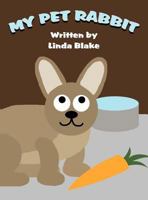 My Pet Rabbit 1462661874 Book Cover