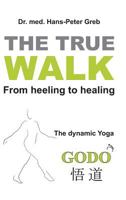 The true Walk 3746904625 Book Cover