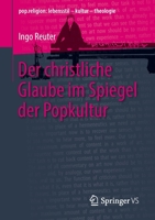 Der Christliche Glaube Im Spiegel der Popkultur 3658289287 Book Cover