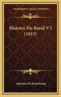 Histoire Du Bresil Tome 3 116679489X Book Cover