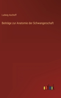 Beitrage Zur Anatomie Der Schwangerschaft 3846022306 Book Cover